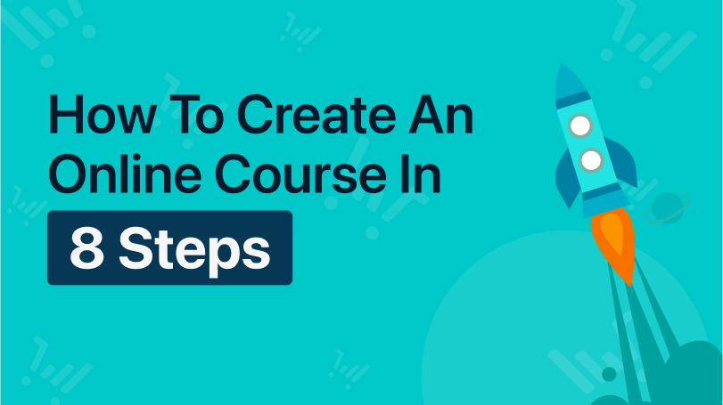 Graphic titled "How to Create an Online Course in 8 Steps," with an illustration of rocket ship blasting off.