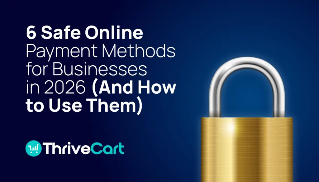 A padlock alongside the blog's title text, '6 Safe Online Payment Methods for Businesses in 2026 (And How to Use Them)'